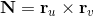 \mathbf N = \mathbf r_u \times \mathbf r_v