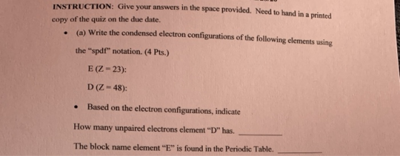 INSTRUCTION: Give your answers in the space provided. Need to hand in a printed copy of the quiz on the due date. • (a) Write