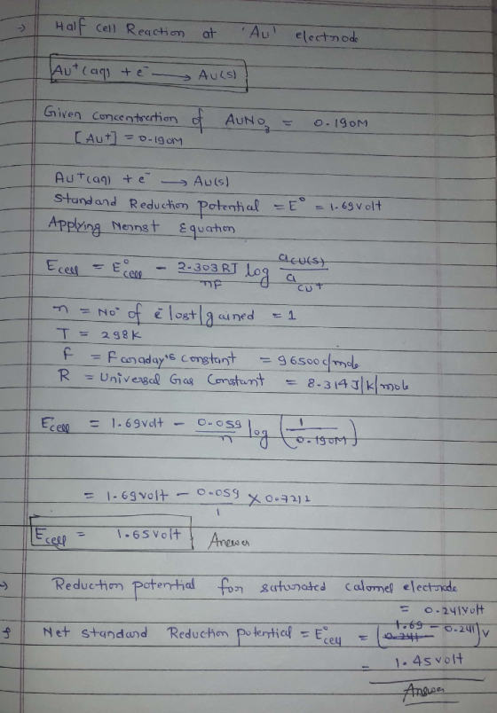 Half cell Reaction at Aul electrode Aut caq te Aulst! Given concentration of [ Aut] =0-190m AUNO = 0.190m. Autrag te Ausst s