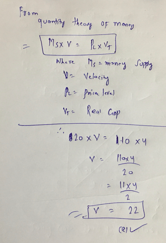 From quantitng theorg oF moneg Msx V = Pex Vq Suppy Ms = Where moncy Velacing PL- Prica leve) Yy= Real Cop 820 xV= 1H0 xY lox