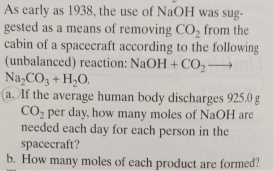 As early as 1938, the use of NaOH was sug- gested as a means of removing CO, from the cabin of a spacecraft according to the