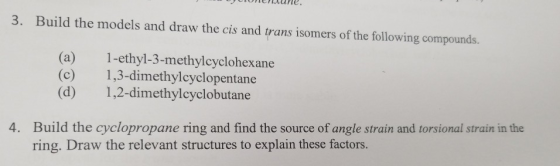 сутеплите. 3. Build the models and draw the cis and trans isomers of the following compounds. (c) 1-ethyl-3-methylcyclohexane