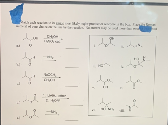 Match each reaction to its single most likely major product or outcome in the box. Place the Roman numeral of your choice on