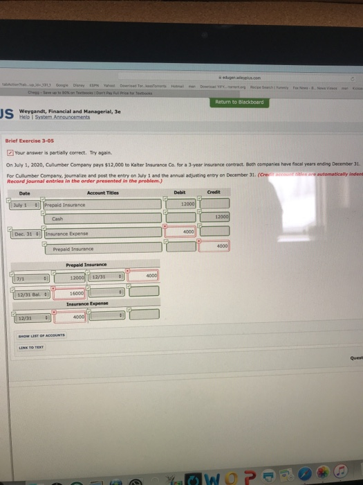 Return to Blackboard IS Weygandt, Financial and Managerial, de Helo i System Announcements Brief Exercise 3-05 Your answer is