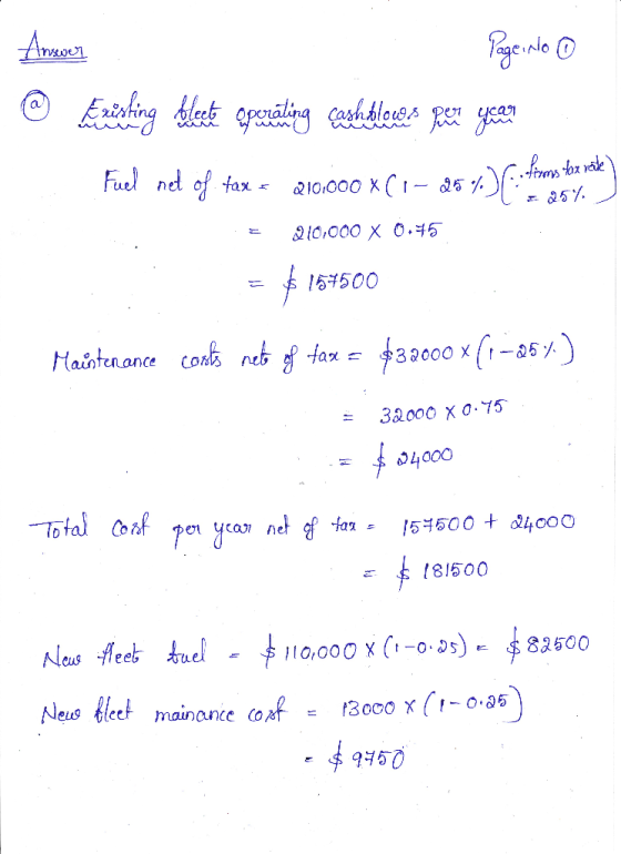 Answer Page No ① Opertaling cash blows www Fuel net of tax = 210.000 X61-25%) firms for reade a = 25% . 210,000 X 0.75 = $154