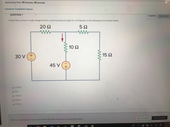 Remaining Time: 39 minutes, 48 seconds. Question Completion Status: QUESTION 1 4 points Save Answer Using mesh current or nod