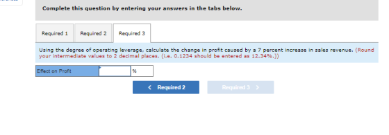 Complete this question by entering your answers in the tabs below. Required 1 Required 2 Required 3 Using the degree of opera