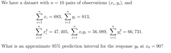 We have a dataset with n = 10 pairs of observations (Li, Yi), and Στη = 683, Σμι = 813, 1=1 i=1 η η Σ? = 47, 405, Σigi = 56,