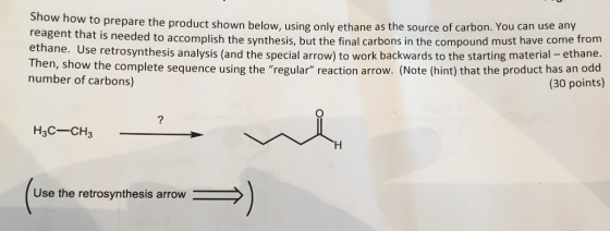 Snow how to prepare the product shown below, using only ethane as the source of carbon. You can reagent that is needed to acc