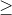 \geq