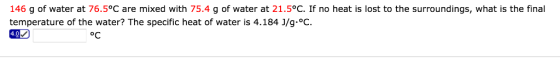 146 g of water at 76.5 degree C are mixed with 75.