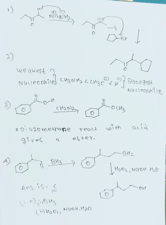1 ) Nucleophile CH3NH2 LCH3C LH NaNH2. weakest o -Br 2) Strongest Nucleophile -H CH2N2 -OCH₃ with acia * Diazomethane react g