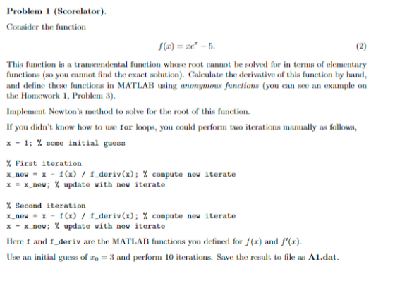 Problem 1 (Scorelator) Consider the function 5. (2) This function is a transcendental function whose root cannot be solved fo