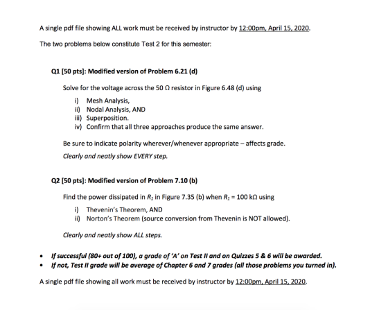 A single pdf file showing ALL work must be received by instructor by 12:00pm, April 15, 2020. The two problems below constitu
