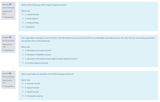 Which of the following is NOT a type of equity account? Question 14 Not yet answered Marked out of 1.00 P Flag question Selec