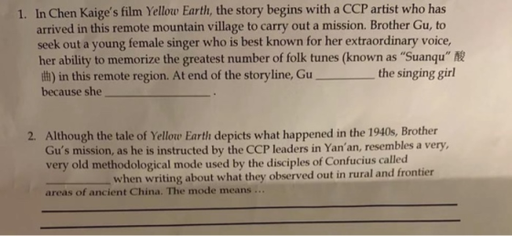 1. In Chen Kaiges film Yellow Earth, the story begins with a CCP artist who has arrived in this remote mountain village to c
