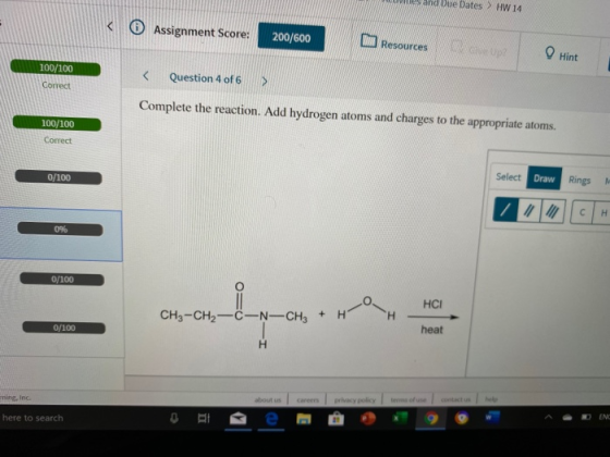 and Due Dates > HW 14 < Assignment Score: 200/600 Resources Hint 100/100 < Question 4 of 6 Correct > Complete the reaction. A