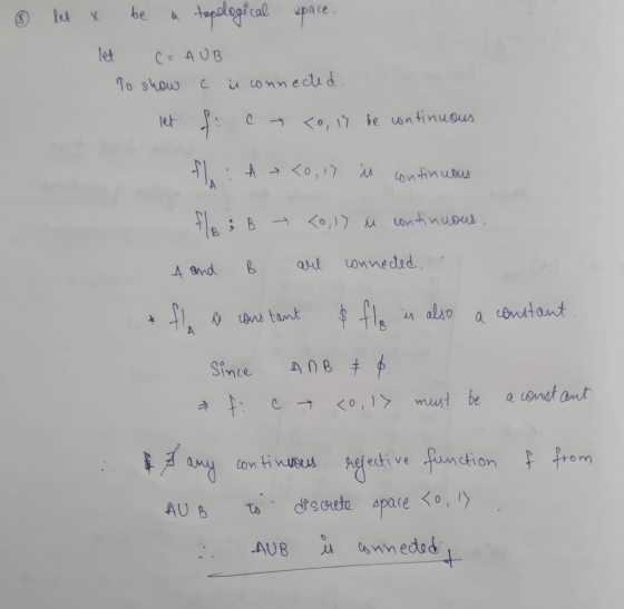 lel x be topological space. let C=AUB To show in connected let с <o, 17 be continuous the A><0,17 ii continuous - <0,17 Ň con