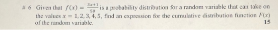 3x+1 # 6 Given that f(x) is a probability distribution for a random variable that can take on 50 the values x = 1,2,3,4,5, fi