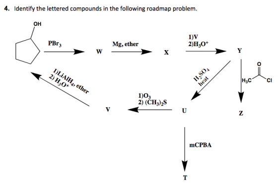 4. Identify the lettered compounds in the following roadmap problem. 1)V PBr3 Mg, ether Нас CI 1)03 2) (CH3)2S mCPBA