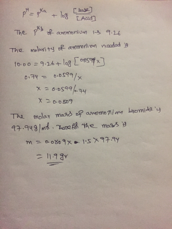 The * * * ฉพาหenlow) 1-3 ใน The molarity of ammonium needed is 10.00=9.26+ log [oosa] 0.74 - 0.0599/x x = 0.0599/.74 x 20.080