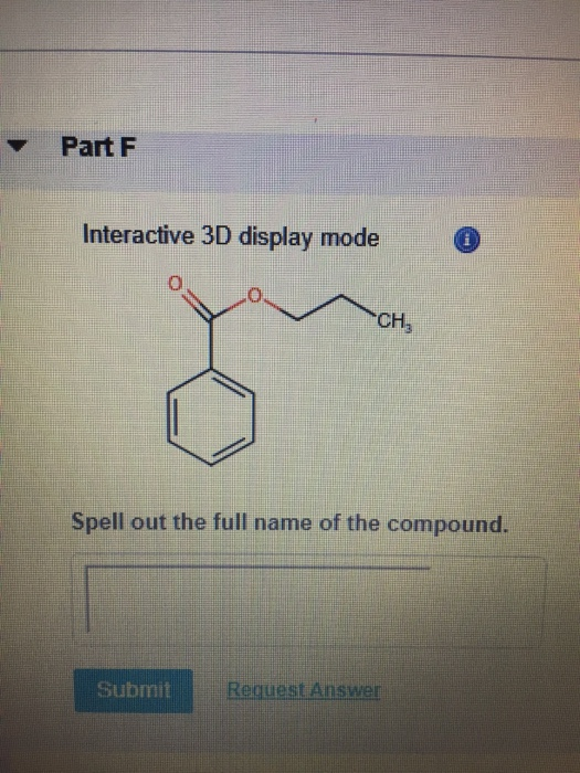 Part F Interactive 3D display mode CH, Spell out the full name of the compound. Submit Request Answer