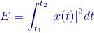 {\color{DarkBlue} E=\int_{t_{1}}^{t_{2}}|x(t)|^{2}dt}