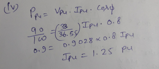 (IV) Pouz Upu. Ipu. Cose (36.55 (338) Ipy. 0.8 lo 0.9= 0.9028x0.8 Ipy Ipu = 1.25 pu