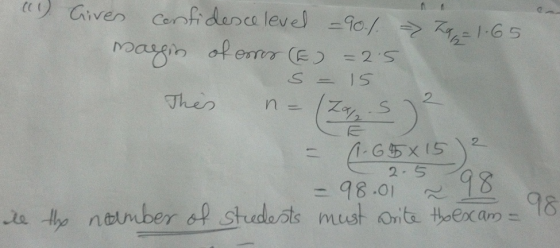 Given Cenfidence leve 90/ 165 of errer E Oarsin =2 S S IS Ther 2 -G5X15 2.5 98.01 98 ta the nonber of studeots must onte thoe