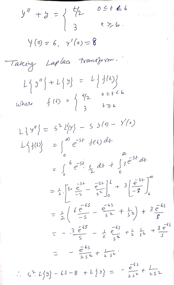 ost €6 y ty=/th/2 3 t76 Y() = 6, y(o)=8 = Laplace transform 7 Taking L{}+2{y} = { fle} f 147 977 šo 4/2 where E7,6 3 L{y}