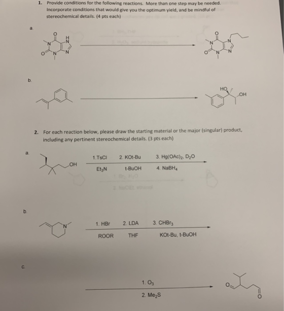 Provide conditions for the following reactions. More than one step may be needed. Incorporate conditions that would give you