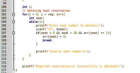 100 101 104 105 106 107 108 109 110 111 112 int i; // deleting seat reservation for(i = 0; i < req; i++){ int seat; while(1)