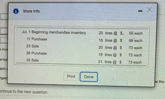 i More Info 50 each 25 tires @ $ Jul. 1 Beginning merchandise inventory 58 each 15 tires @ $ 11 Purchase 20 tires@ $ 73 each