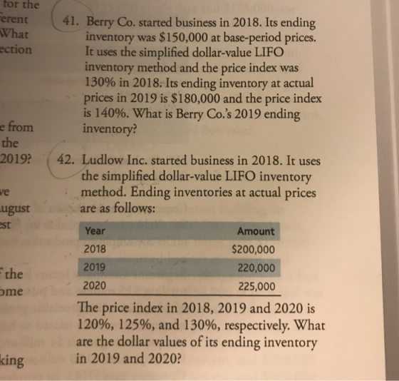 for the Ferent What ection 41. Berry Co. started business in 2018. Its ending inventory was $150,000 at base-period prices. I