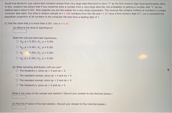 Recall that Benfords Law claims that numbers chosen from very large data files tend to have 1 as the first nonzero digit d
