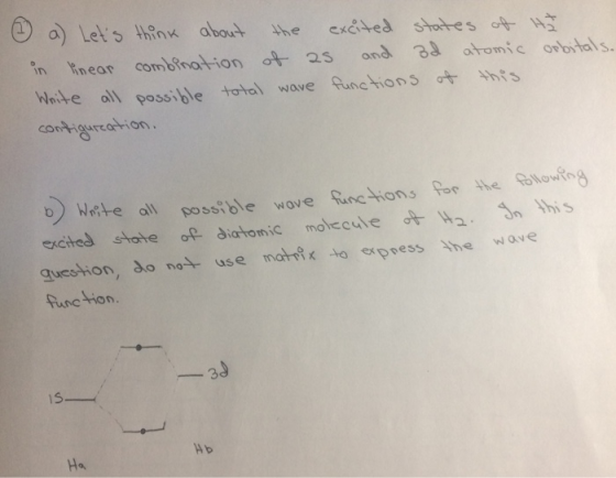 a) Lets think about the excited states of it in linear combination of as and 3d atomic orbitals. Write all possible total wa