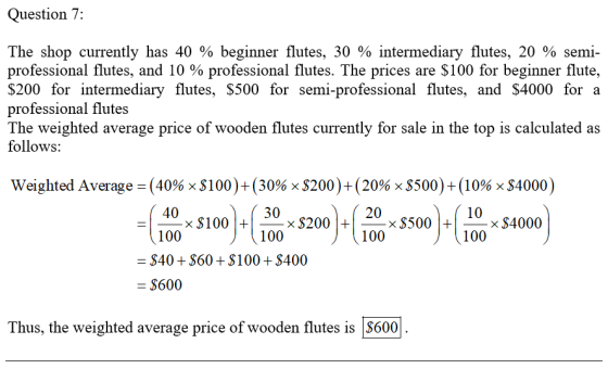 Question 7: The shop currently has 40 % beginner flutes, 30 % intermediary flutes, 20 % semi- professional flutes, and 10 % p
