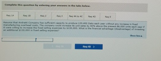 Complete this question by entering your answers in the tabs below. Reg LA Rey 4 to 4C 40 Assume that Andretti Company has suf