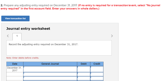 2. Prepare any adjusting entry required on December 31, 2017. (If no entry is required for a transaction/event, select No jo