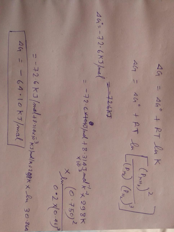 AG = 46° ART luk (PNH₂ AG = AGO + RT en =-72-657 46=-72.6 = -72-64161 /ml + 8.3145 mal k 298k xe (0.75072 02 X 0.45 = -72.6 k