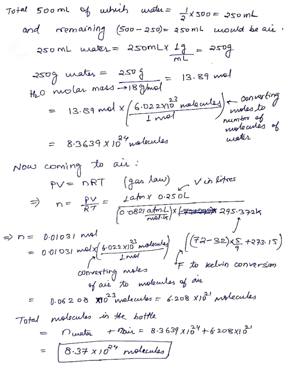 ml = 13.89 mal noles to I mol шабл. Total 500mL of which water = $x 500=250 ml and remaining (500-250)= asome would be air 25