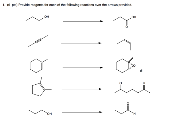 1. (6 pts) Provide reagents for each of the following reactions over the arrows provided. ОН ОН то ОН