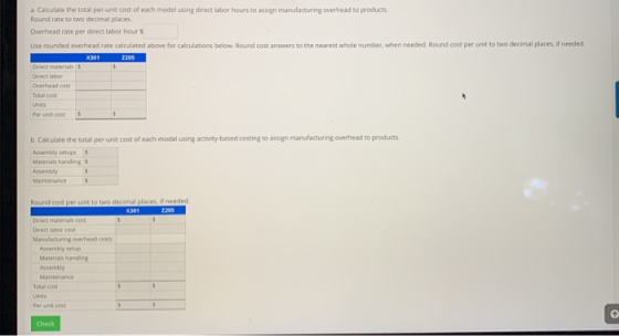 a. Calculate the total per-unit cost of each model using direct labor hours to assign manufacturing overhead to products. Rou