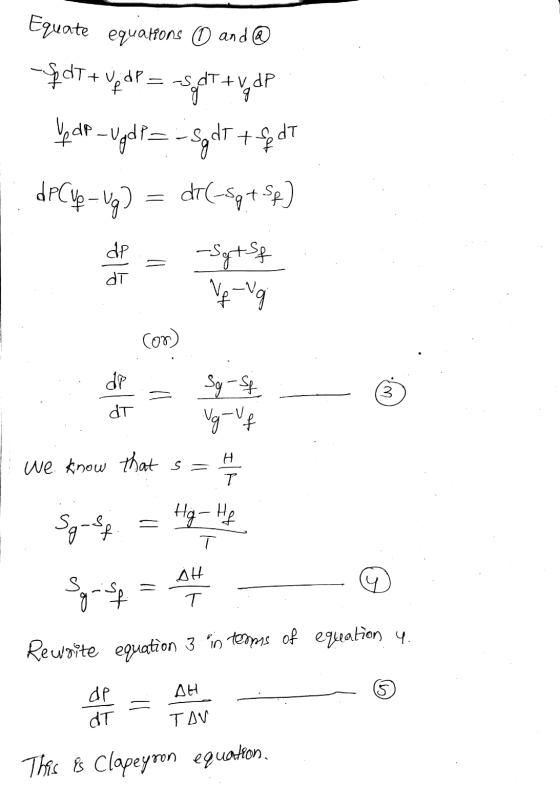 Equate equaltons ( and® - $dT+0pdp = -5fT+vdp a-d=gtgt dPCup - Uq) = dr(-spt Sp] d gt 위음 We know that s = 4/ | Se = 부 equatio