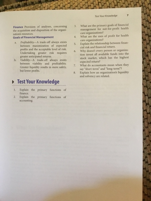 7 Test Your Knowledge What are the primary goals of financial management for not-for-profit health care organizations? What a