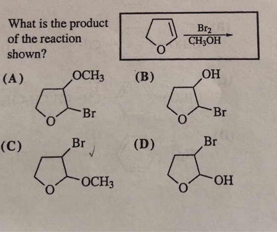What is the product of the reaction shown? Br2 CH3OH OCH3 (B) OH Br OCH3 он
