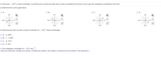 For the point (-3,30°) in polar coordinates, (a) plot the point, (b) give two other pairs of polar coordinates for the point,