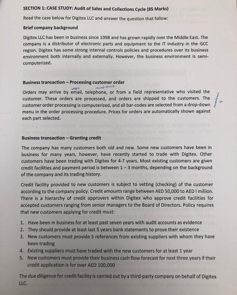 SECTION 1: CASE STUDY: Audit of Sales and Collections Cycle (85 Marks) Read the case below for Digitex LLC and answer the que
