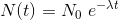 N(t) = N_{0} \ e^{-\lambda t}