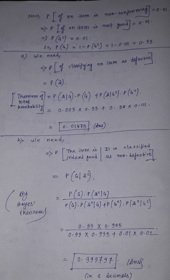 Now, I of an item is non-conforsming] =0.01. > P I of an item is not good] = o.o. =) P (a) 20.01. so P(a) = 1-P (66) = 1-0.01